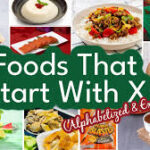 Exploring the world of food often leads us to discover new and intriguing ingredients " foods that start with x "