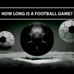 Football is one of the most popular sports worldwide, captivating millions of fans with its thrilling plays"how long is a football game"